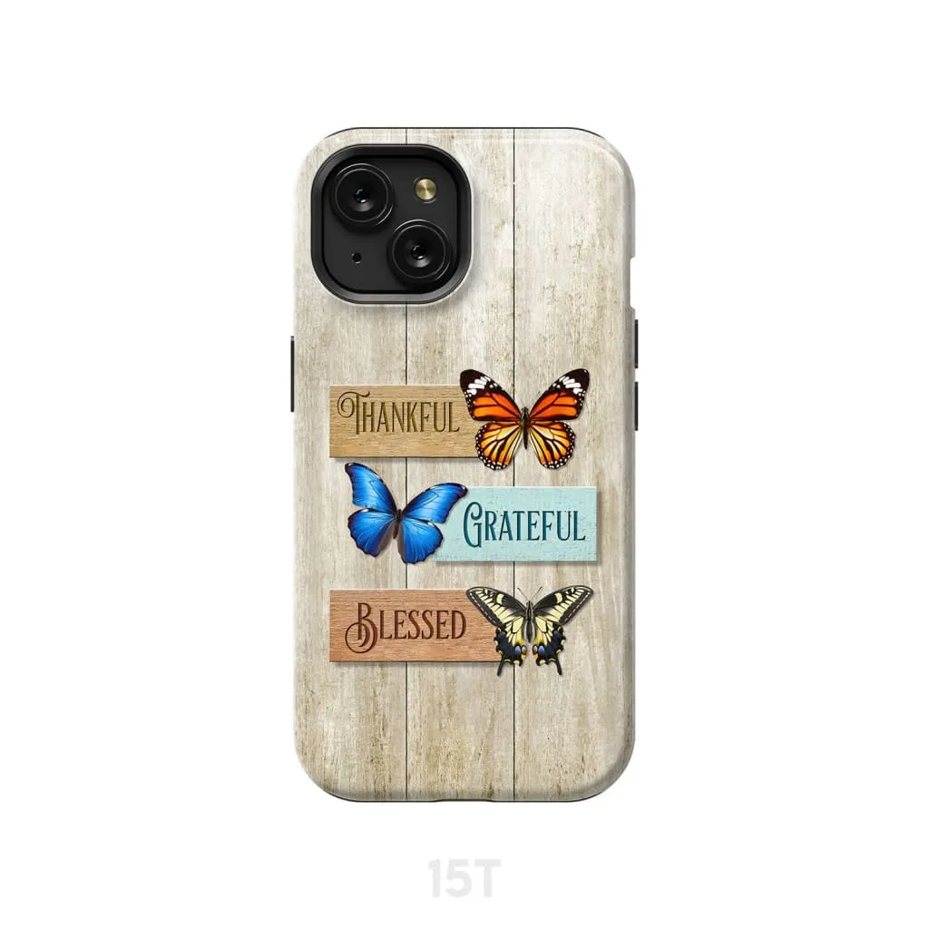 Butterflies Thankful Grateful Blessed Phone Case - Bible Verse IPhone & Samsung Cases