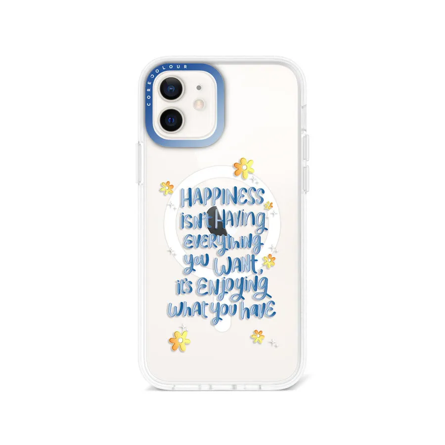 iPhone 12 Enjoy What You Have Phone Case MagSafe Compatible