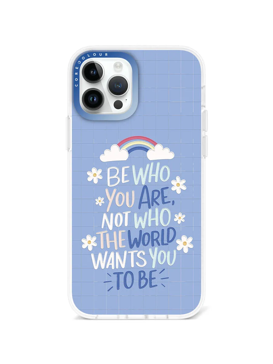 iPhone 12 Pro Be Who You Are Phone Case Magsafe Compatible