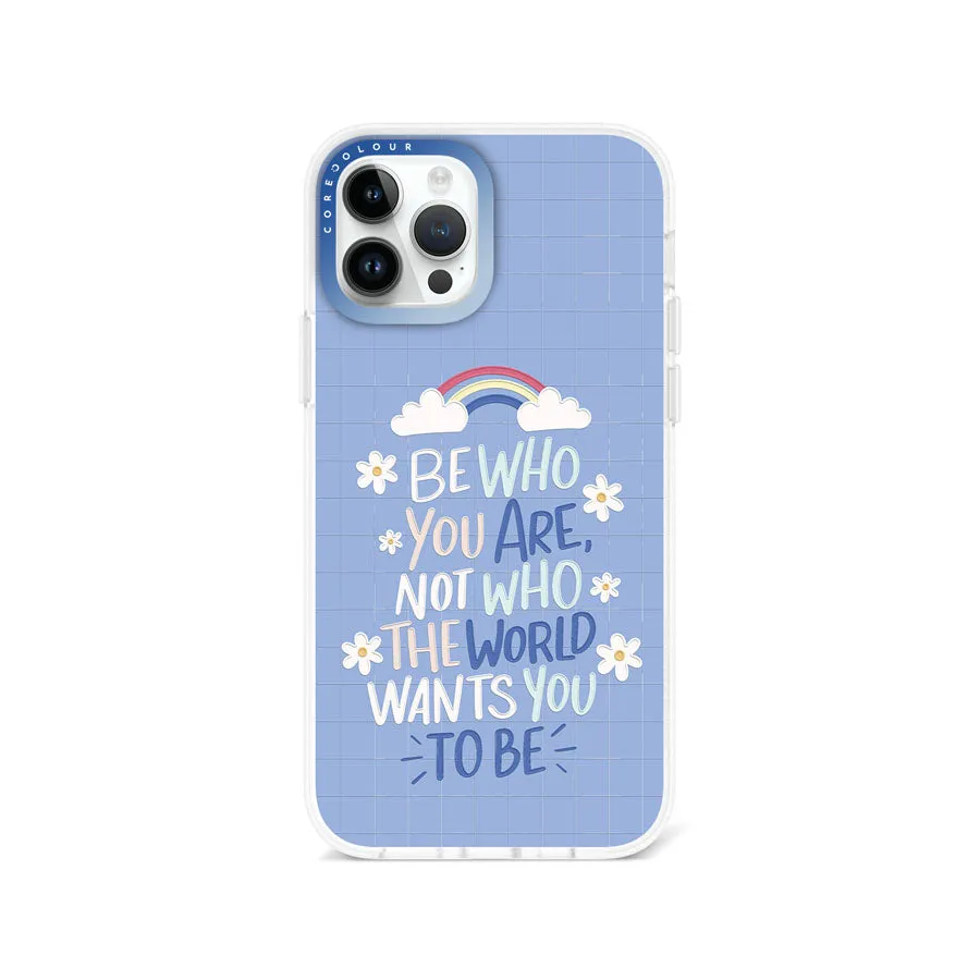 iPhone 12 Pro Be Who You Are Phone Case Magsafe Compatible