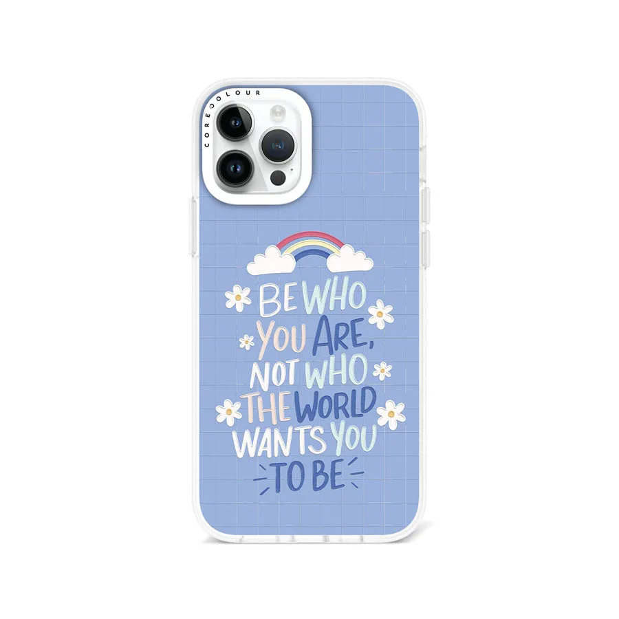 iPhone 12 Pro Be Who You Are Phone Case Magsafe Compatible