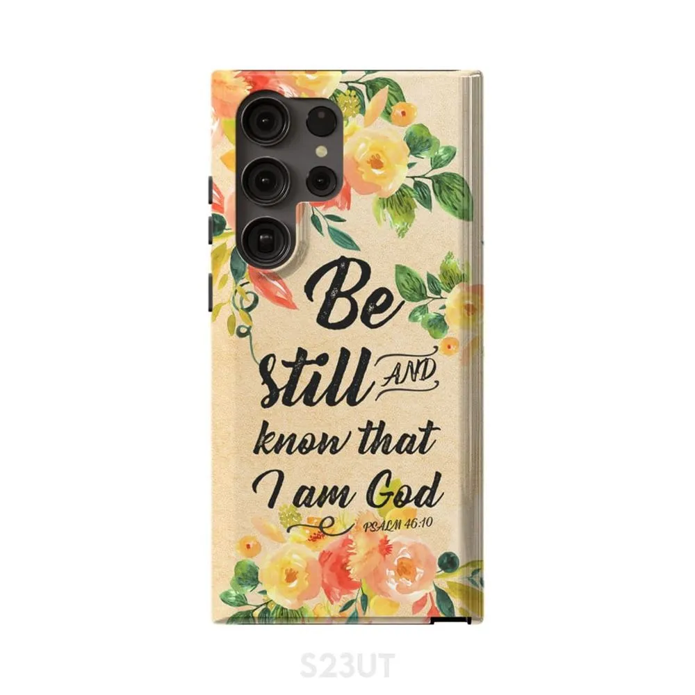 Psalm 4610 Be Still And Know That I Am God Phone Case - Bible Verse Phone Cases- Iphone Samsung Cases Christian