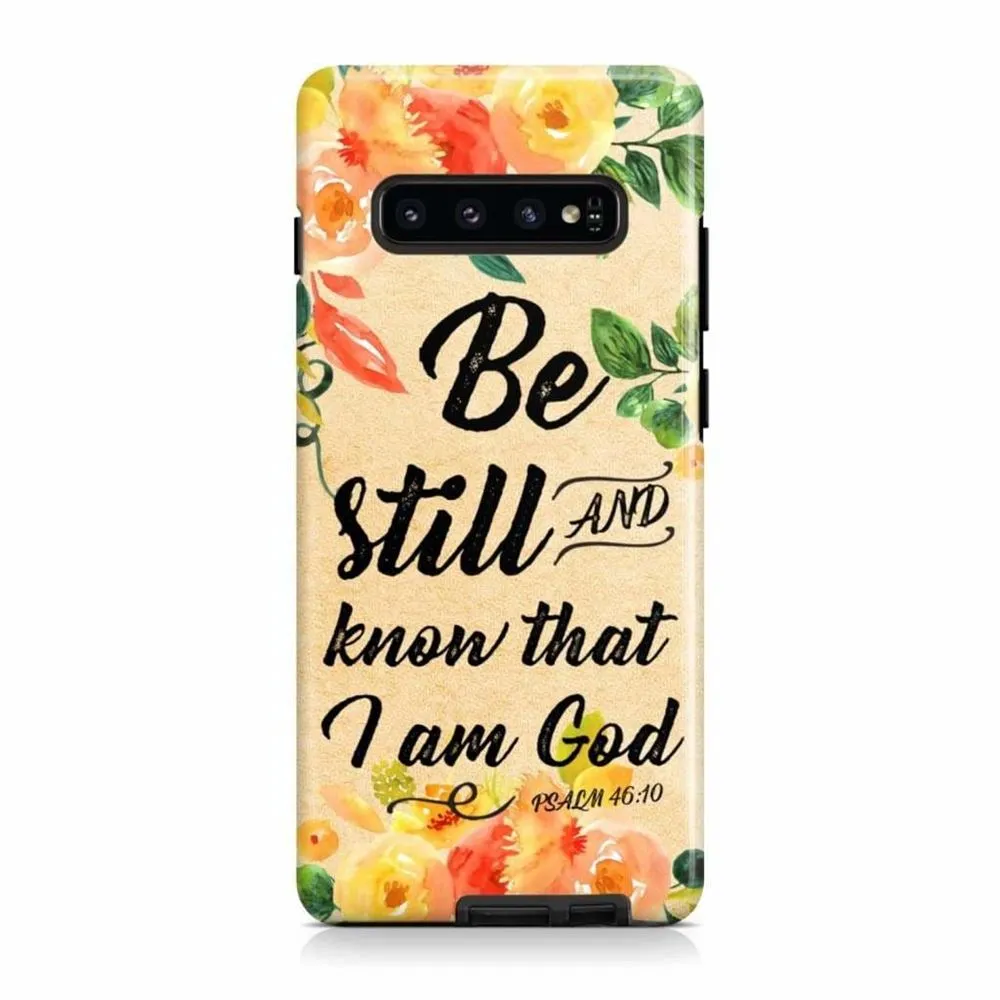 Psalm 4610 Be Still And Know That I Am God Phone Case - Bible Verse Phone Cases- Iphone Samsung Cases Christian