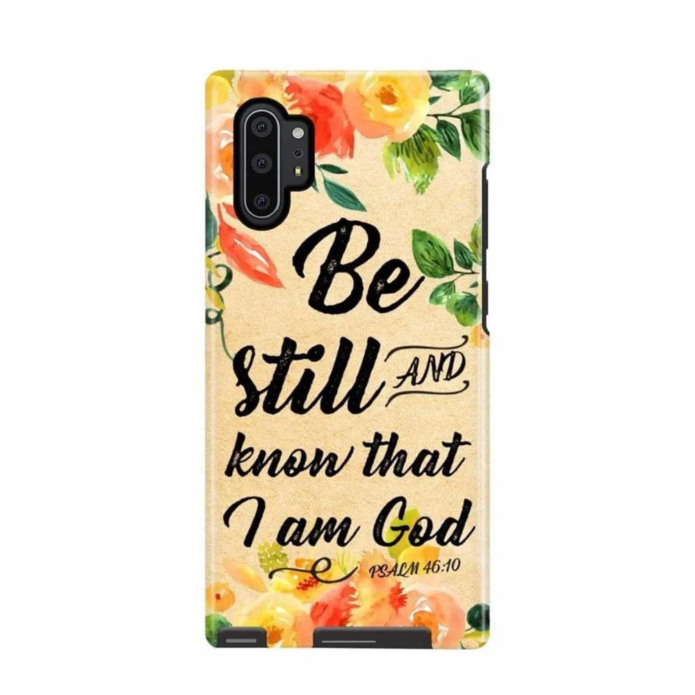 Psalm 4610 Be Still And Know That I Am God Phone Case - Bible Verse Phone Cases- Iphone Samsung Cases Christian