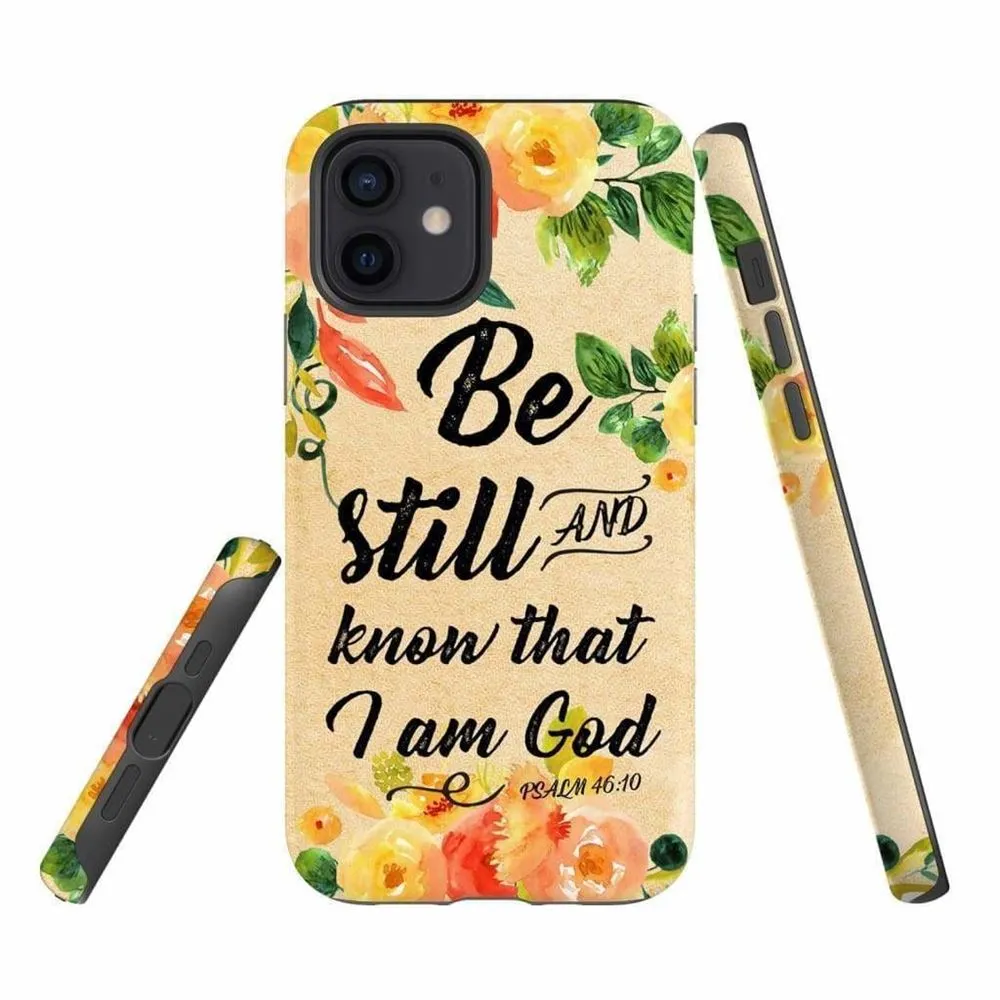 Psalm 4610 Be Still And Know That I Am God Phone Case - Bible Verse Phone Cases- Iphone Samsung Cases Christian